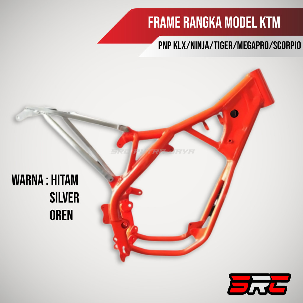 Frame Rangka Costum KTM PnP Mesin KLX Ninja Tiger Mega Pro Scorpio [SRC]