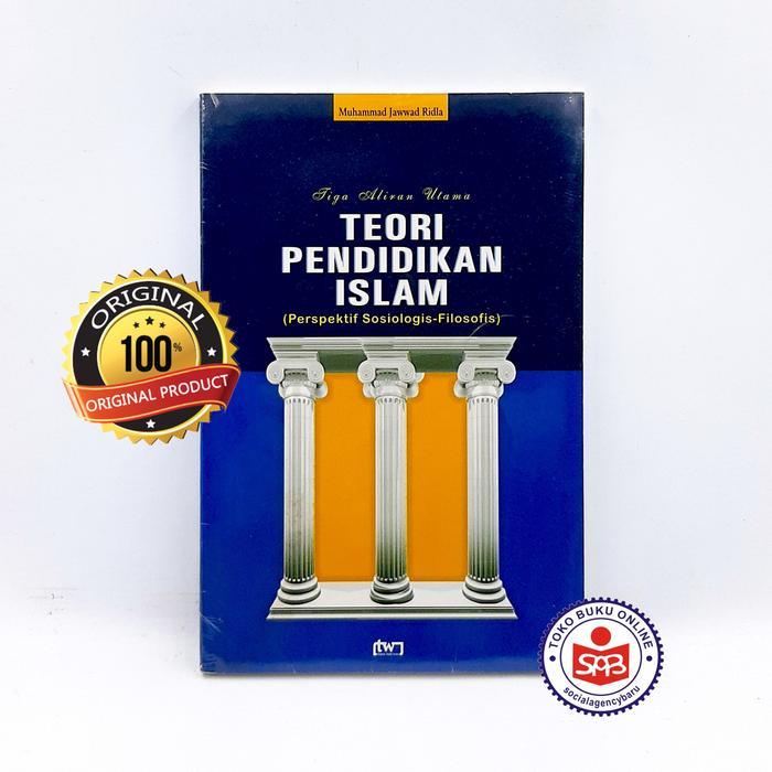 DISKON Tiga Aliran Utama Te Pendidikan Islam - Muhammad Jawwad Ridla READY STOCK