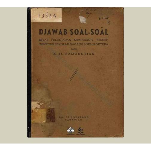 Djawab Soal-Soal. K. St. Pamoentjak. 1939. Balai Pustaka. Jakarta.