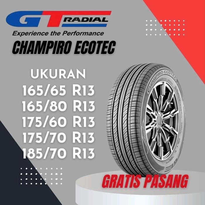 BAN MOBIL GT RADIAL CHAMPIRO ECOTEC UKURAN 165/65 165/80 175/60 175/70 185/70 BAN MOBIL GT RING 13