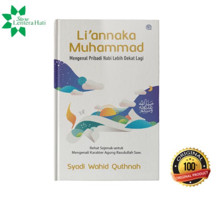 TERMURAH Liannaka Muhammad : Mengenal Pribadi Nabi Lebih Dekat lagi READY STOCK