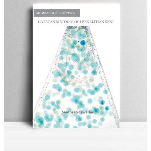 Catatan Metodologi Penelitian Seni. Santosa soewarlan. 2015. Surakarta. ISI Press