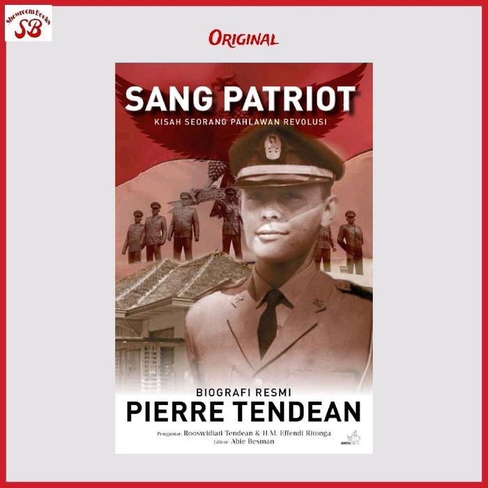 BUKU SANG PATRIOT KISAH PAHLAWAN REVOLUSI PIERRE TENDEAN