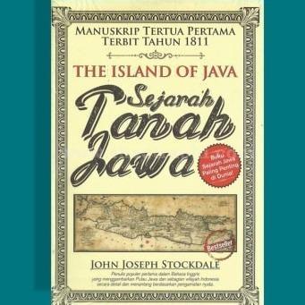 The Island Of Java Sejarah Tanah Jawa - John Joseph Stockdale Murah - NR