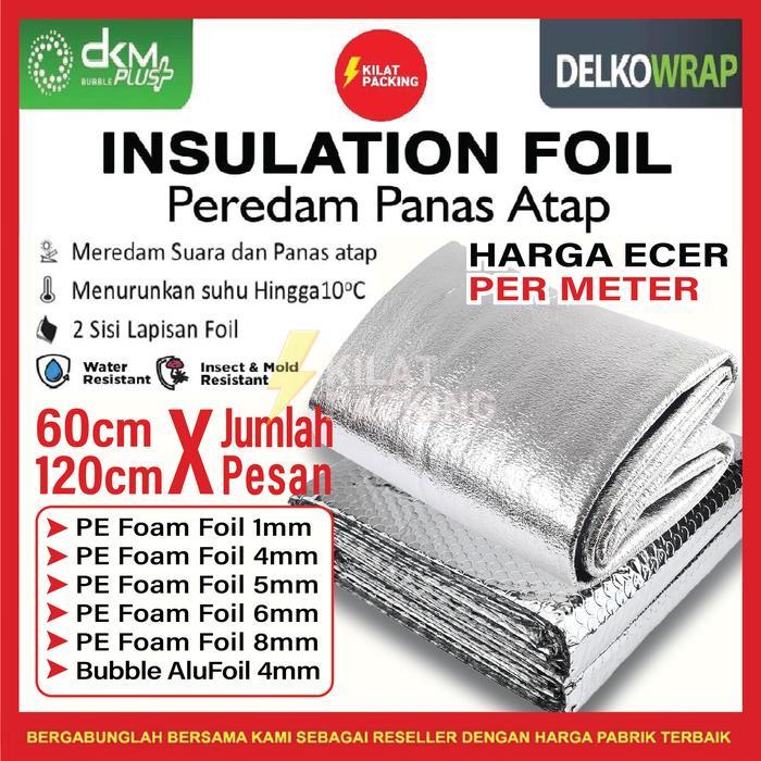 Bubble Alumunium Foil PE Foam Metalizing Foil Insulation Alumunium Foam Foil Atap Peredam Panas Atap