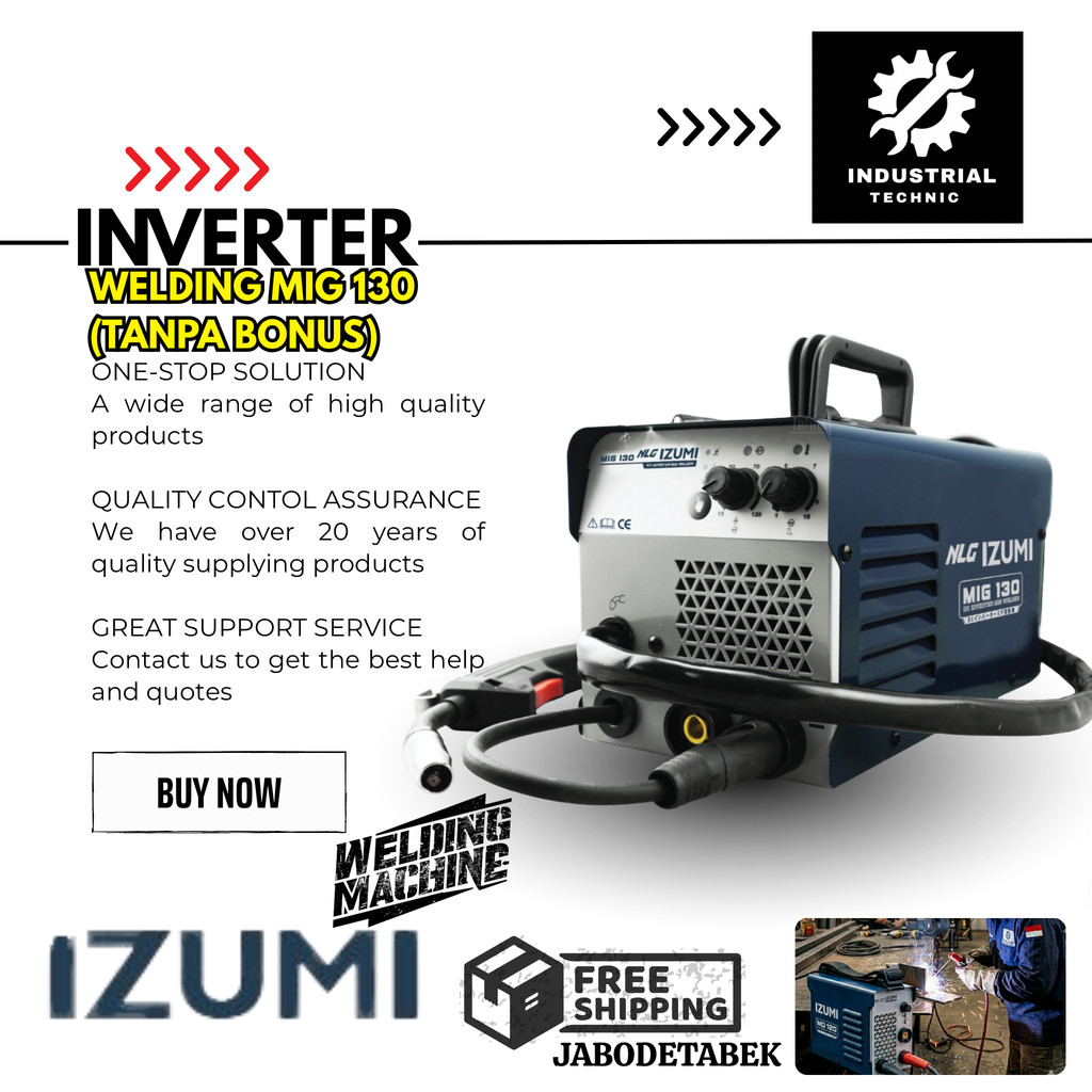 INVERTER WELDING IZUMI MIG 130 (TANPA BONUS) 6000 WATT 1PHASE 220V/ INVERTER WELDING 1PHASE/ MESIN L