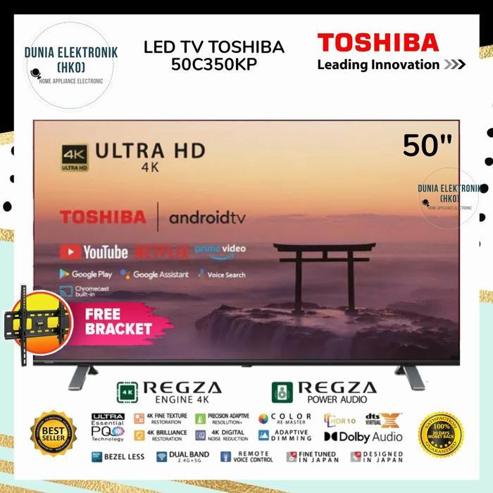 LED TV TOSHIBA 50C350KP 50 INCH SMART ANDROID TV UHD 4K REGZA DOLBY