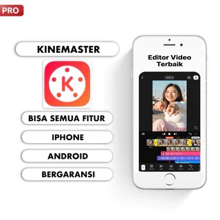 KINEMASTER APK iOS/ANDRO [ PRO ] FULL GARANSI