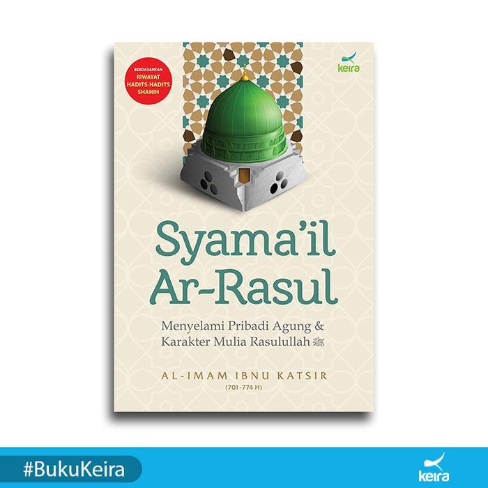 Symail Ar-Rasul, Menyelami Pribadi Agung dan Karakter Mulia Rasulullah Saw