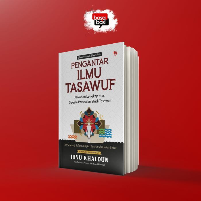 ORIGINAL Basabasi - Buku Pengantar Ilmu Tasawuf; Jawaban Lengkap atas Segala Persoalan Studi Tasawuf
