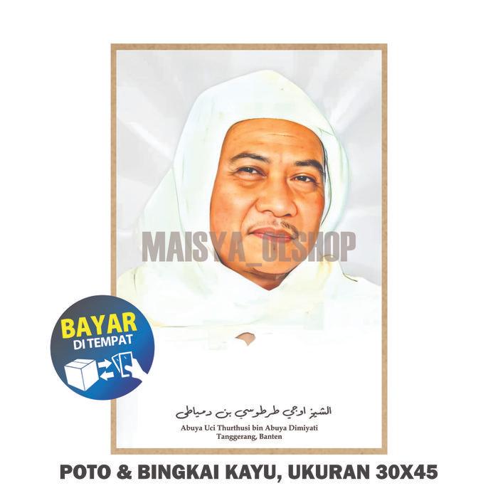 Poster Poto Bingkai Abuya Uci Turtusi / POSTER ULAMA HABAIB Dinding