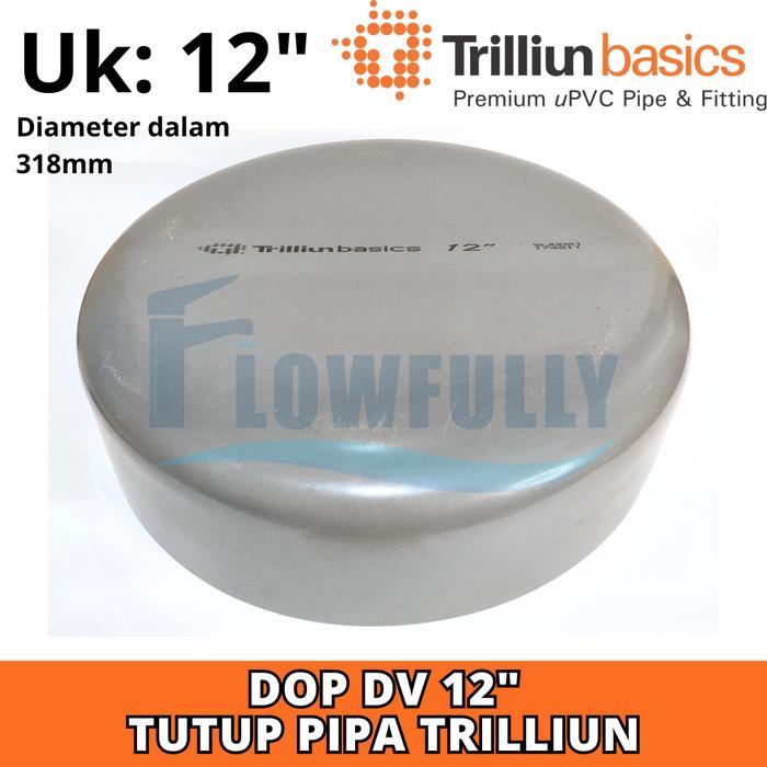 DOP DV 12 INCH TRILLIUN TUTUP PIPA PARALON PVC 12 DIM END CAP D 12"