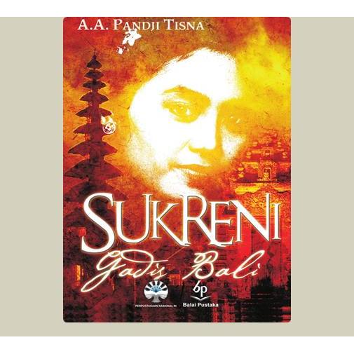 Sukreni. A. A. Pandji Tisna. 2010. Balai Pustaka. Jakarta.