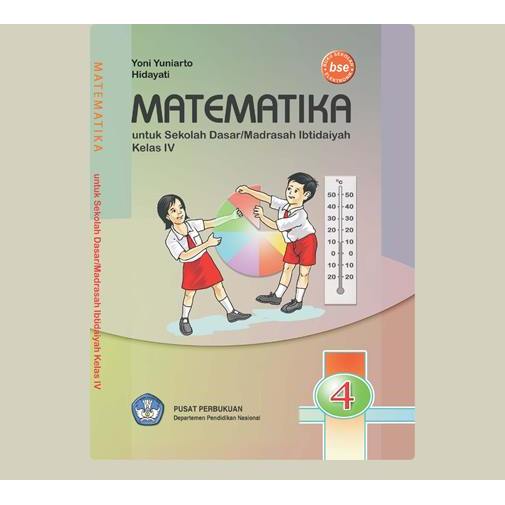 Matematika Untuk Sekolah Dasar, Madrasah Ibtidaiyah Kelas IV. Yoni Yuniarto, dkk. 2009. Pusat Perbuk