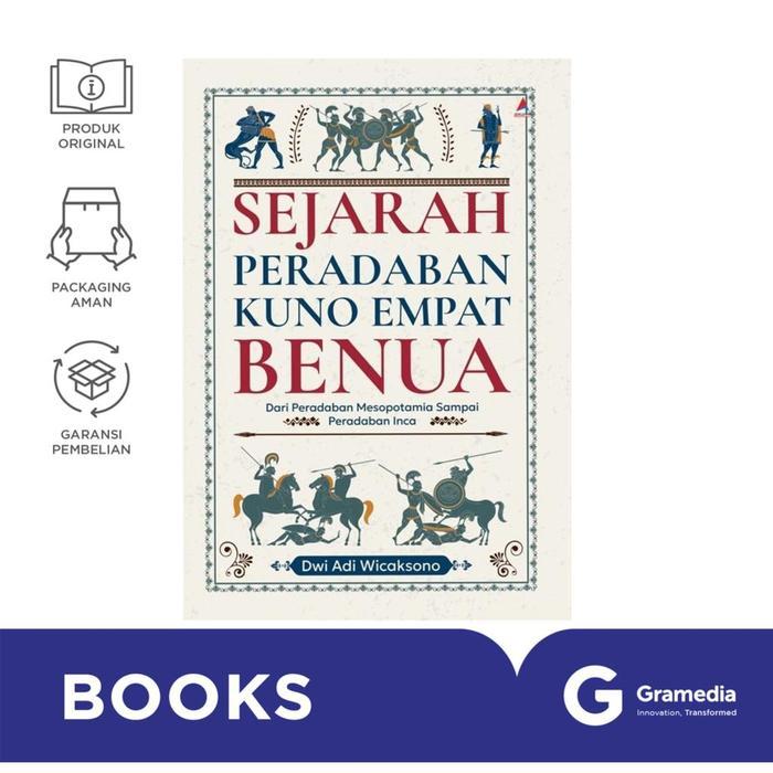 Gramedia Buku Sejarah Sejarah Peradaban Kuno Empat Benua (Dwi Adi Wicaksono)