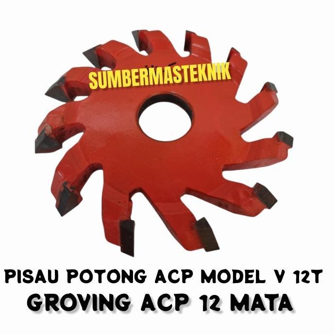 Terlaris Pisau Potong Acp Model V 12 Mata / Cutter Groving Acp Alumunium 12T