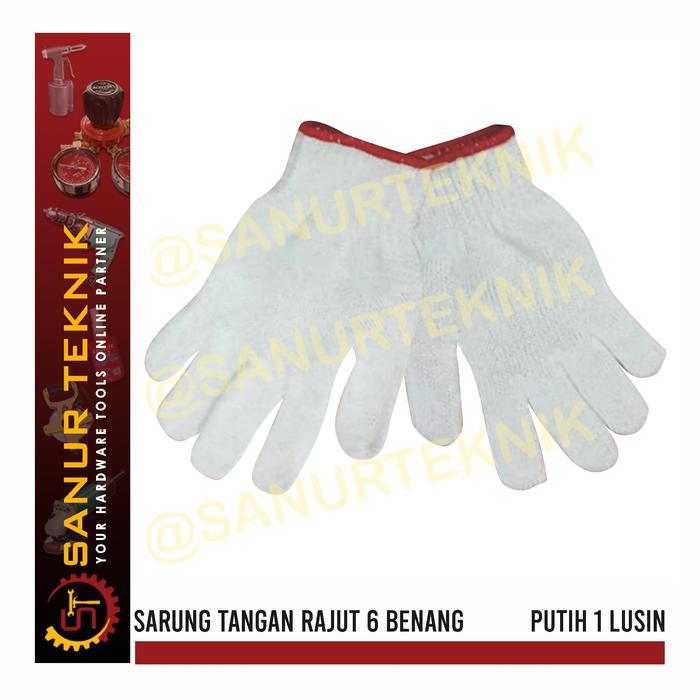 "New" Sarung Tangan Rajut 6 Benang 6B 6 b / Sarung Tangan Tukang PUTIH HARGA 1LUSIN (12 PASANG)