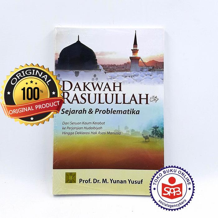 TERLARIS Dakwah Rasulullah Sejarah & Problematika - Yunan Yusuf READY STOCK