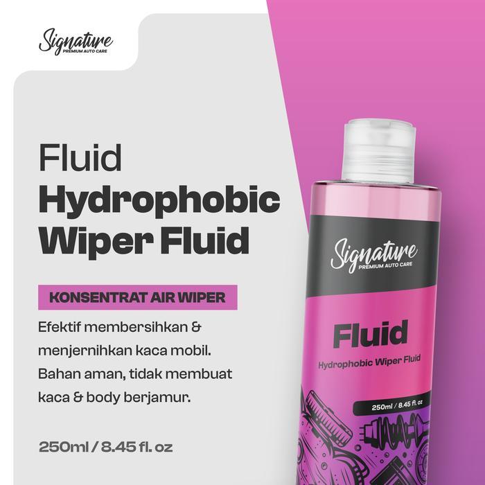 Fluid ( Hydrophobic Wiper Fluid ) by Signature Auto Care Cairan Air Wiper Fluid Sabun Wiper Mobil