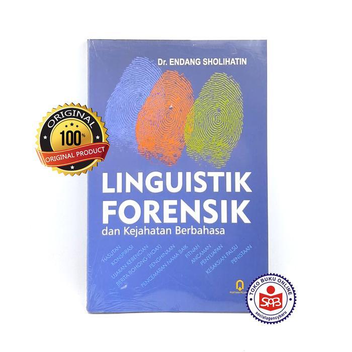 Linguistik Forensik dan Kejahatan Berbahasa - Endang Sholihatin