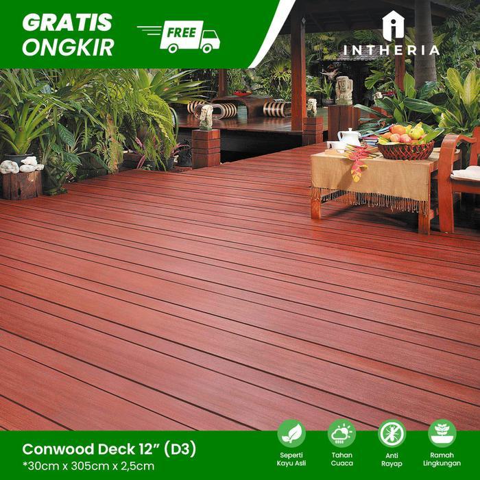 Conwood Deck 12" - 25mm / Seindah Lantai Kayu