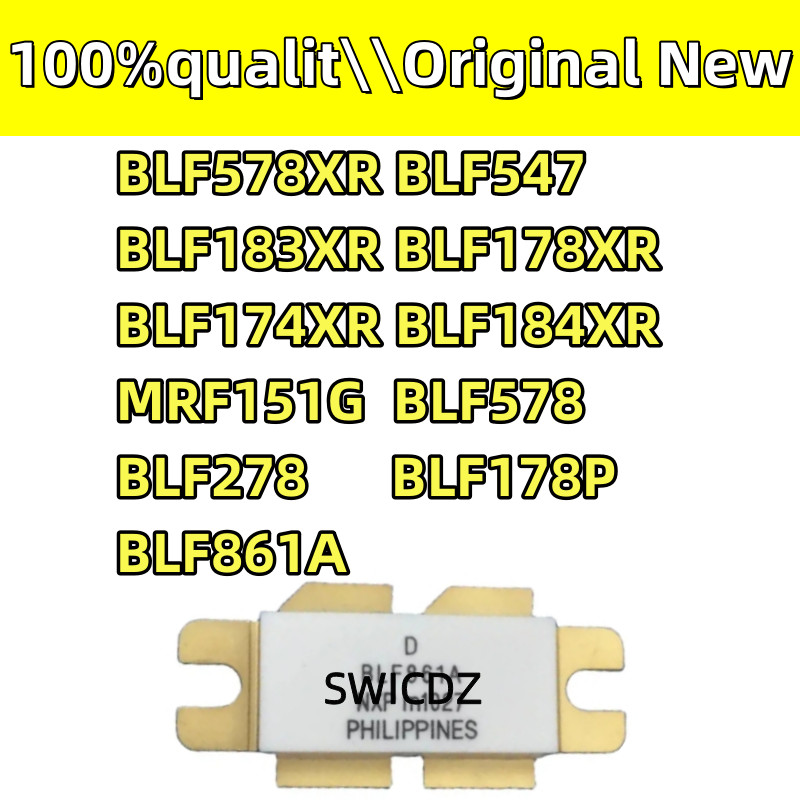 100% new original BLF578XR BLF547 BLF183XR BLF178XR BLF174XR BLF184XR MRF151G BLF578 BLF278 BLF178P
