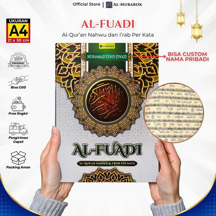 SIAPKIRIM Al Quran AL-FUADI Nahwu Shorof & I'rob Terjemah Per Kata A4 Besar Bisa Custom a Mushaf