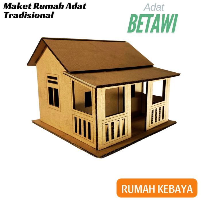 Maket Rumah Kebaya Betawi dari kardus miniatur rumah betawi miniatur rumah adat betawi