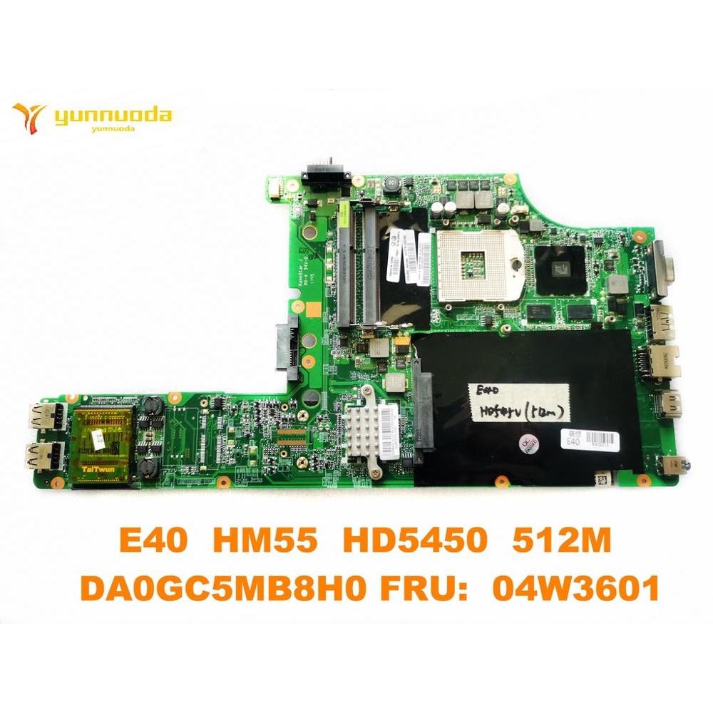 DA0GC5MB8H0 for E40 laptop motherboard HM55 HD5450 512M FRU 04W3601 tested good