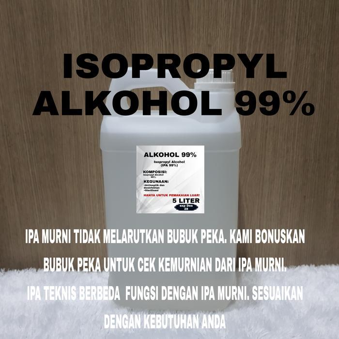 ISOPROPYL ALCOHOL 99% / IPA 99% / ISOPROPYL ALKOHOL- 5 LITER