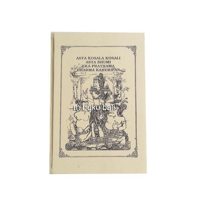 Buku Asta Kosala Kosali Asta Bhumi Eka Prathama Dharma Kahuripan Arsitektur Bali