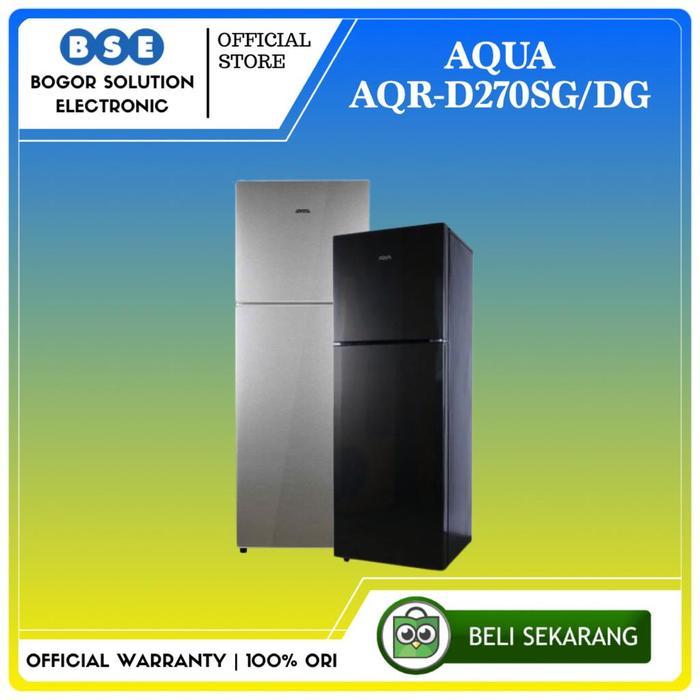 Kulkas 2 Pintu 220 Liter AQUA AQR-D270SG AQUA AQR-D270DG AQUA AQRD270