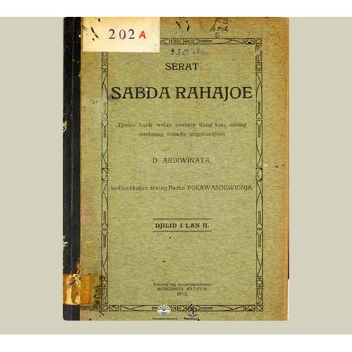 Serat Sabda Rahajoe. D Ardiwinata. 1913. Balai Pustaka. Jakarta.