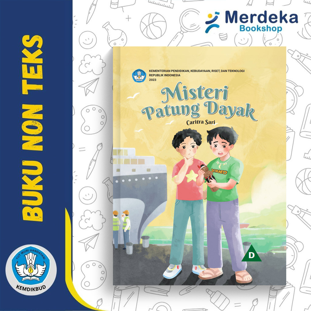 Buku Non Teks Misteri Patung dayak Untuk SMP Kurikulum Merdeka -Kemdikbud
