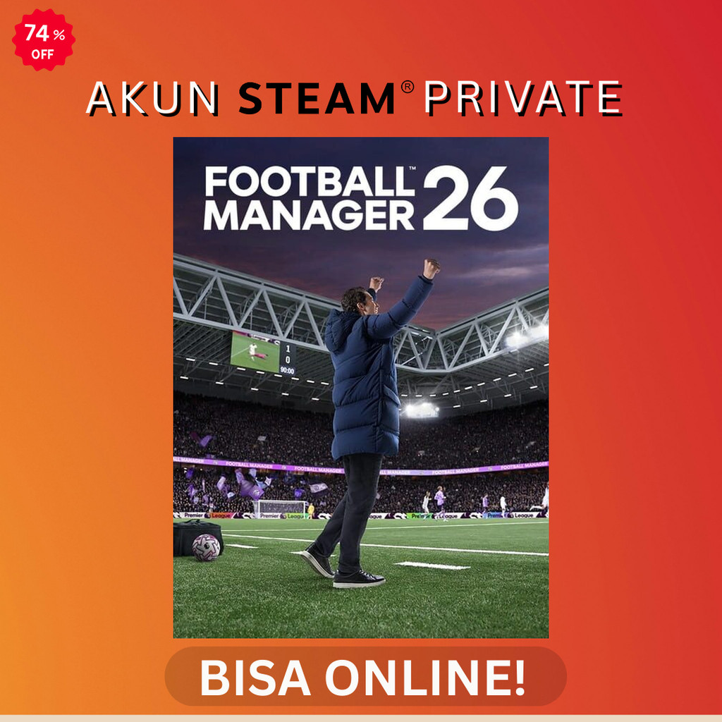 Football Manager 26 - Steam PC Original - Akun Private Online