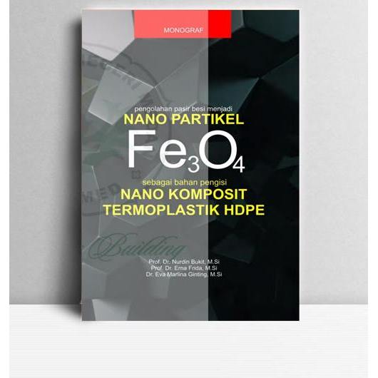 Pengolah Pasir Besi Menjadi Nano Partikel Fe3O4 Sebagai Bahan Pengisi Nano Komposit Termoplastik HDP