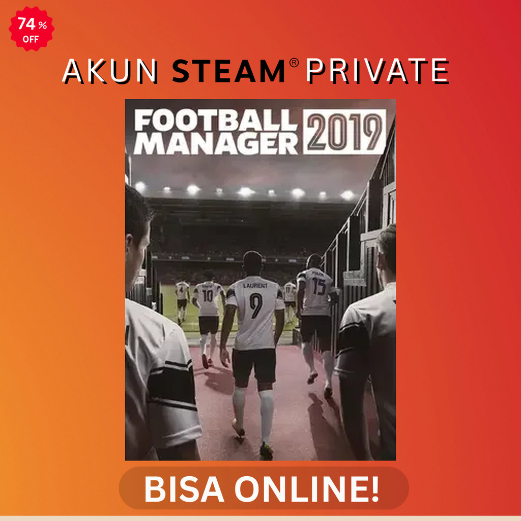 Football Manager 2019 - Steam PC Original - Akun Private Online