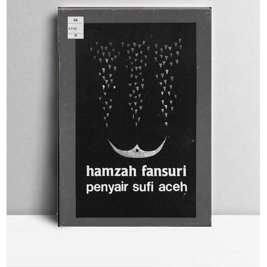 Hamzah Fansuri, Penyair Sufi Aceh. Abdul Hadi W.M, dkk. TT. KT. Lotkala.