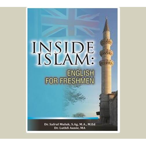 Inside Islam English For Freshmen. Safrul Muluk, dkk. 2018. Darussalam Publishing. Yogyakarta.