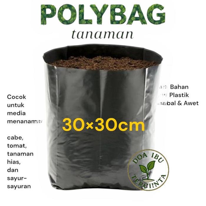 Polybag Tanaman Ukuran 3030 Isi 30 pcs/ Polybag Tanaman 30x30 Paket Ekonomis -- Polybag Tebal 30x30