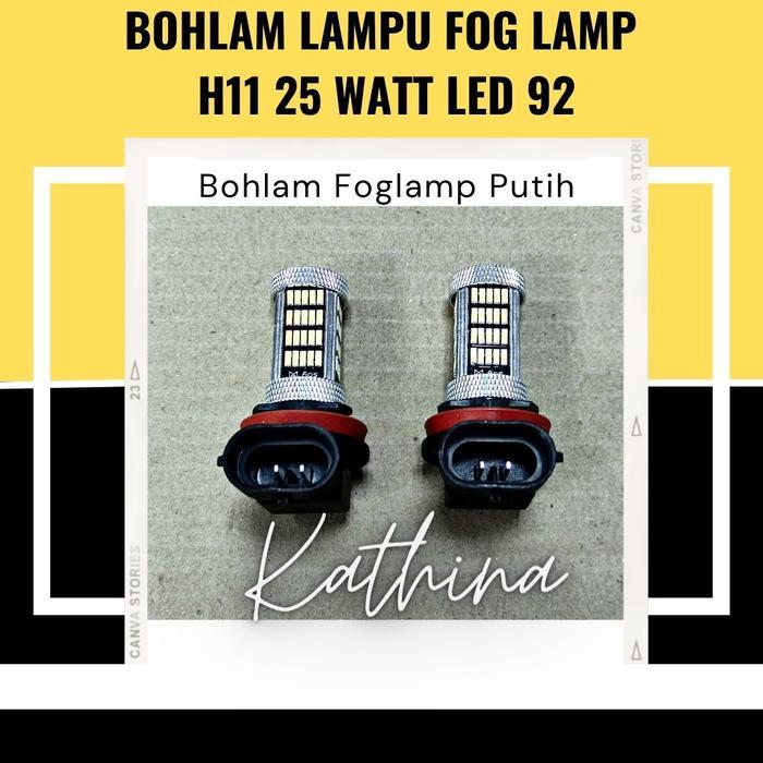 BOHLAM LAMPU FOG LAMP H11 25 WATT LED 92 BOHLAM FOGLAMP PUTIH