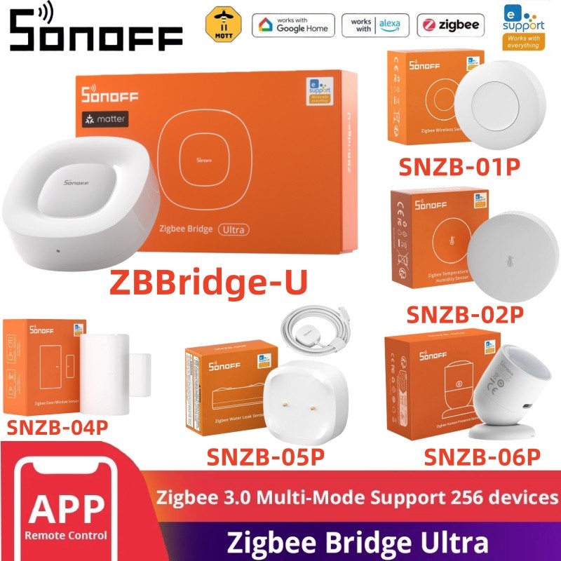 SONOFF ZIGBEE BRIDGE ULTRA MATTER SONOFF ZBBRIDGE-U SNZB-06P SONOFF SWITCH SNZB-02P SNZB-05P