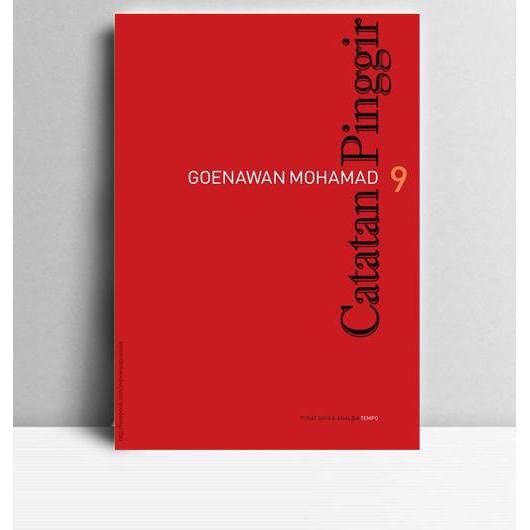Catatan Pinggir 9. Goenawan Mohamad.2011. Jakarta. PDAT.