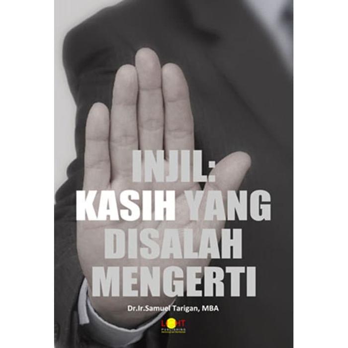 ASLI Injil: Kasih yang disalah mengerti READY STOCK