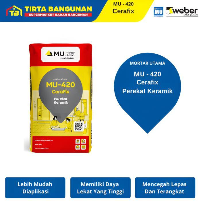 . MU 420 PEREKAT KERAMIK STANDAR / MORTAR / SEMEN INSTAN PEREKAT KERAMIK 25KG