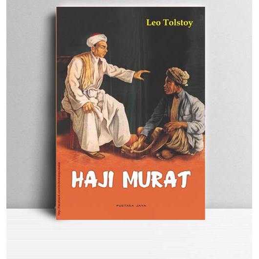 Haji Murat . Leo Tolstoy. 2009. Jakarta. PJ.