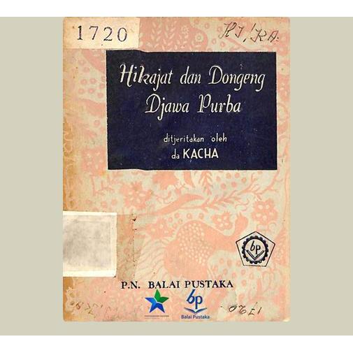 Hikajat dan Dongeng Djawa Purba. Kacha. 1964. Balai Pustaka. Jakarta.