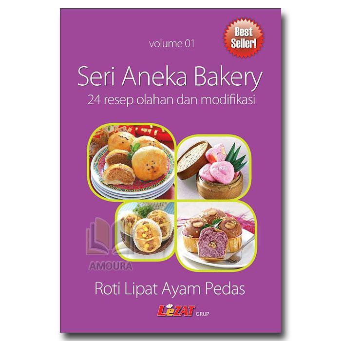 Aneka Bakery - 24 Resep Olahan dan Modifikasi Roti Lipat Ayam Pedas
