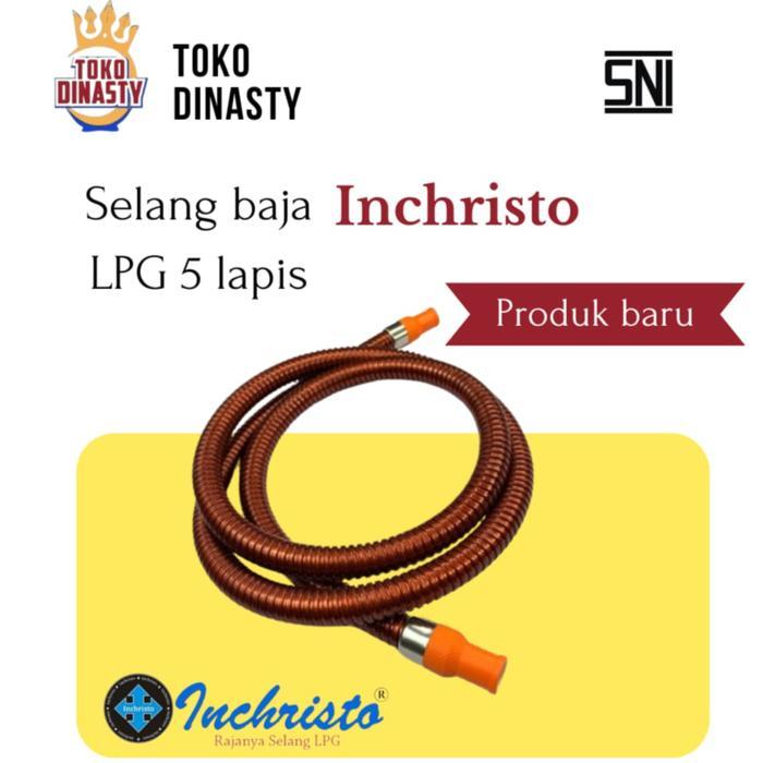 INCHRISTO SELANG BAJA "AHLINYA SELANG GAS LPG" %100 ASLI