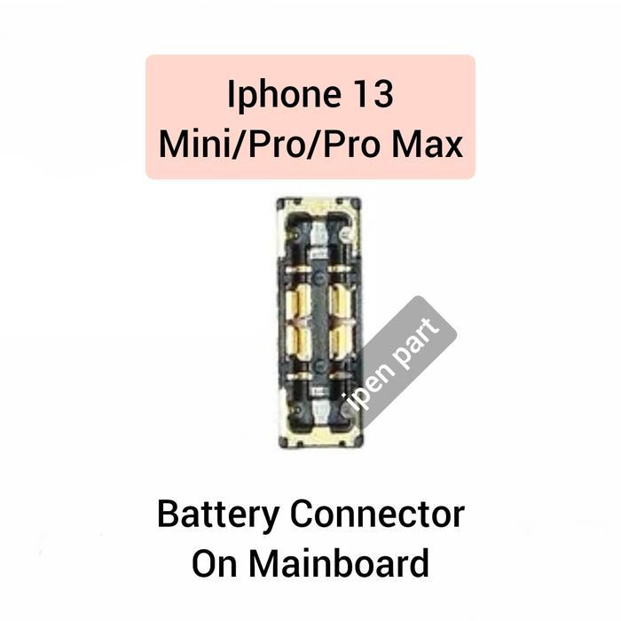 Konektor Baterai Iphone 13 Pro Max Original Connector Battery Di Mesin